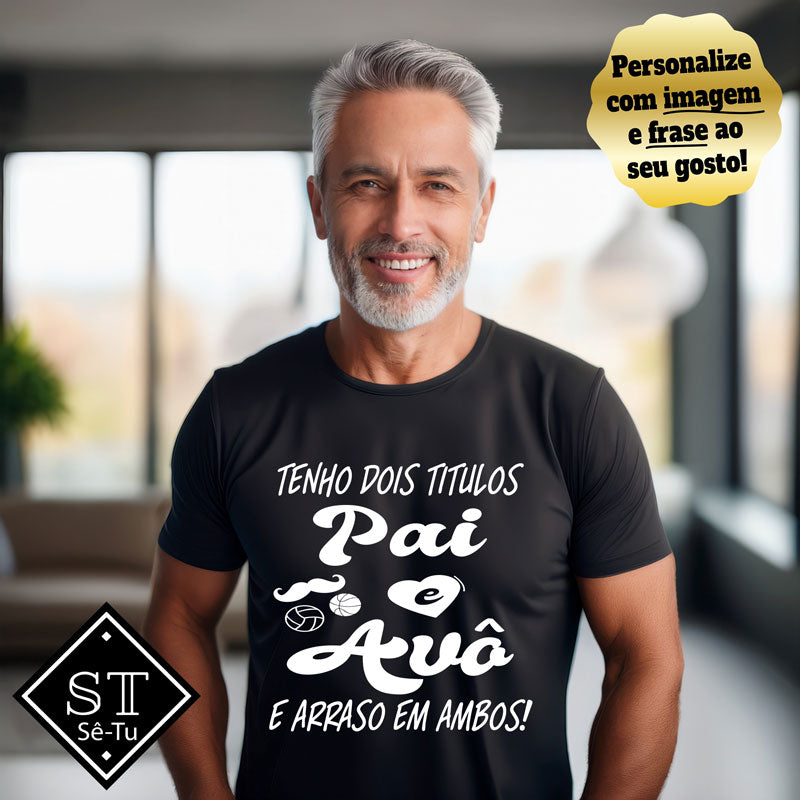 T-shirt Avô Dois Títulos